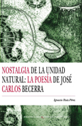 No.052_Nostalgia de la unidad natural: la poesía de José Carlos Becerra