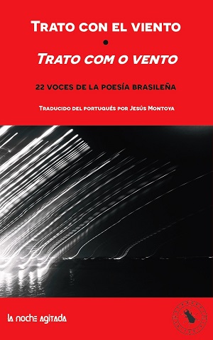 Trato con el viento: voces de la poesía brasileña contemporánea (II)