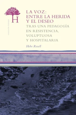 Palabra que ruge, que cura. Palabra (cuerpo)